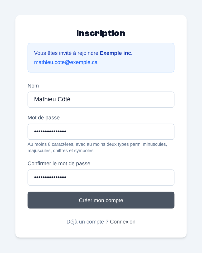 Le lien d'invitation ouvre la page « Inscription » : l'organisation et l'adresse invitée sont rappelées ; entrez votre nom, puis votre mot de passe deux fois.